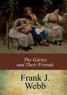 The Garies and Their Friends