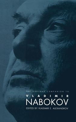 The Garland Companion to Vladimir Nabokov - Alexandrov, Vladimir E (Editor)