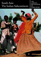 The Garland Encyclopedia of World Music: South Asia: The Indian Subcontinent