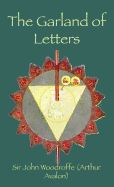 The Garland of Letters: Studies in the Mantra- astra