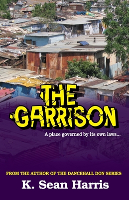 The Garrison - Harris, K Sean