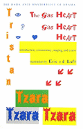 The Gas Heart - Tzara, Tristan, and Luft, Eric V D (Translated by)