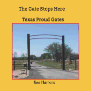 The Gate Stops Here: Texas Proud Gates