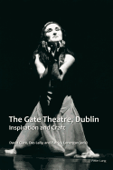 The Gate Theatre, Dublin: Inspiration and Craft