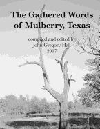 The Gathered Words of Mulberry, Texas