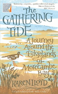 The Gathering Tide: A Journey Around the Edgelands of Morecambe Bay