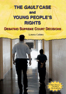 The Gault Case and Young People's Rights: Debating Supreme Court Decisions
