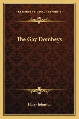 The Gay Dombeys - Johnston, Harry, Sir