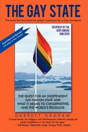 The Gay State: The Quest for an Independent Gay Nation-State and What It Means to Conservatives and the World's Religions