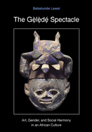 The Gelede Spectacle