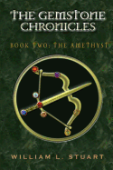 The Gemstone Chronicles Book Two: The Amethyst