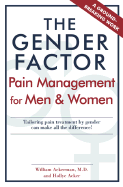 The Gender Factor: Pain Management for Men and Women - Ackerman, M D, and Acker, Hollye, and Ackerman, William