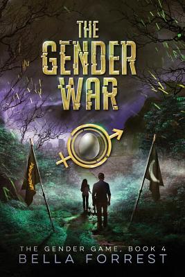 The Gender Game 4: The Gender War - Forrest, Bella