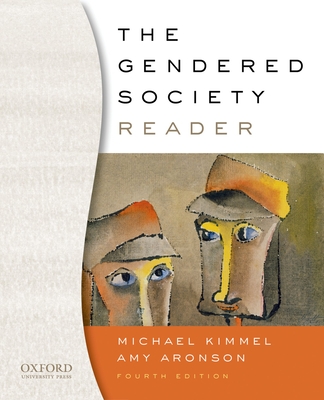 The Gendered Society Reader, 4th edition - Kimmel, Michael, and Aronson, Amy