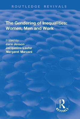 The Gendering of Inequalities: Women, Men and Work - Jenson, Jane (Editor), and Laufer, Jacqueline (Editor), and Maruani, Margaret (Editor)