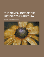 The genealogy of the Benedicts in America