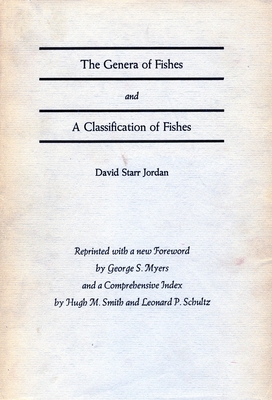 The Genera of Fishes and a Classification of Fishes - Jordan, David Starr, Dr.