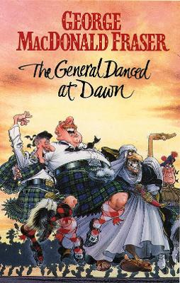The General Danced at Dawn - Fraser, George MacDonald