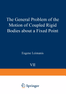 The General Problem of the Motion of Coupled Rigid Bodies about a Fixed Point