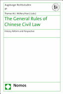 The General Rules of Chinese Civil Law: History, Reform and Perspective