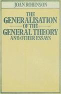The Generalisation of the General Theory, and Other Essays