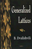 The Generalized Lattices