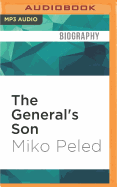 The General's Son: Journey of an Israeli in Palestine