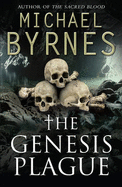 The Genesis Plague - Byrnes, Michael