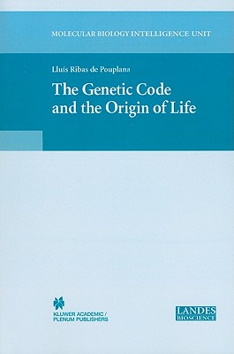 The Genetic Code and the Origin of Life - Ribas de Pouplana, Lluis (Editor)