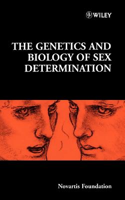 The Genetics and Biology of Sex Determination - Chadwick, Derek J (Editor), and Goode, Jamie A (Editor)