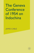 The Geneva Conference of 1954 on Indochina