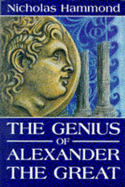 The Genius of Alexander the Great - Hammond, Nicholas, and Dalai Lama, The (Foreword by)