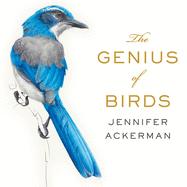 The Genius of Birds Lib/E
