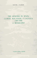 The Genoese in Spain: Gabriel Bocngel Y Unzueta (1603-1658): A Biography