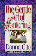 The Gentle Art of Mentoring - Otto, Donna