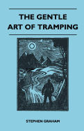 The Gentle Art of Tramping