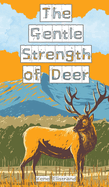 The Gentle Strength of Deer