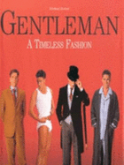 The Gentleman: The Guide to International Men's Fashion - Roetzel, Bernhard
