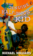 The Genuine Half-Moon Kid
