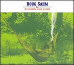 The Genuine Texas Groover: Complete Atlantic Recordings - Doug Sahm