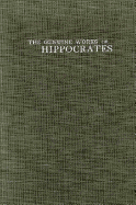 The Genuine Works of Hippocrates - Adams, Francis, and Hippocrates