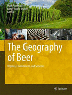 The Geography of Beer: Regions, Environment, and Societies