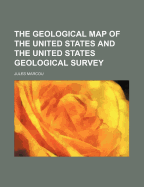 The Geological Map of the United States and the United States Geological Survey