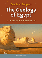 The Geology of Egypt: A Traveler's Handbook (Revised Edition)