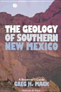 The Geology of Southern New Mexico: A Beginner's Guide, Including El Paso