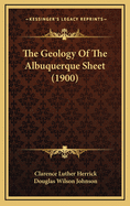 The Geology of the Albuquerque Sheet (1900)