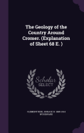 The Geology of the Country Around Cromer. (Explanation of Sheet 68 E. )