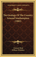 The Geology of the Country Around Southampton (1902)
