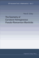 The Geometry of Curvature Homogeneous Pseudo-Riemannian Manifolds
