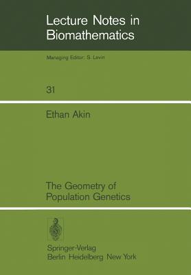 The Geometry of Population Genetics - Akin, Ethan